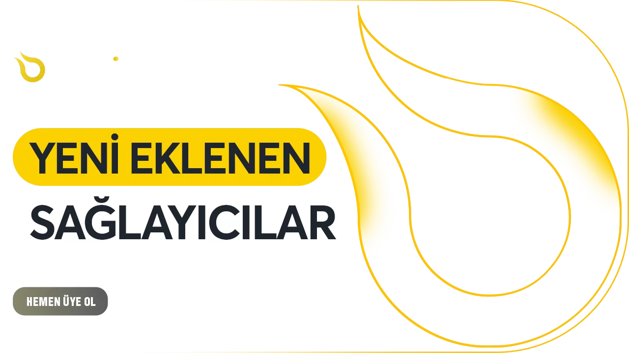 YENİ SAĞLAYICILAR
